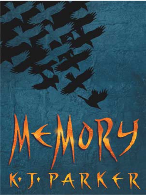 Title details for Memory by K. J. Parker - Available